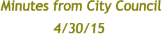 Minutes from City Council 4/30/15